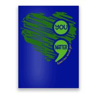 You Matter Semicolon Heart Poster