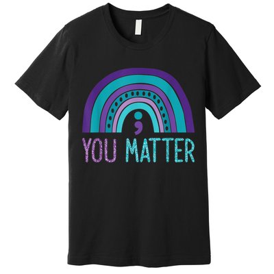 You Matter Semicolon Suicide Prevention Purple Teal Rainbow Premium T-Shirt