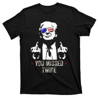 You Missed Twice President Donald Trump T-Shirt