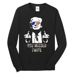 You Missed Twice President Donald Trump Tall Long Sleeve T-Shirt