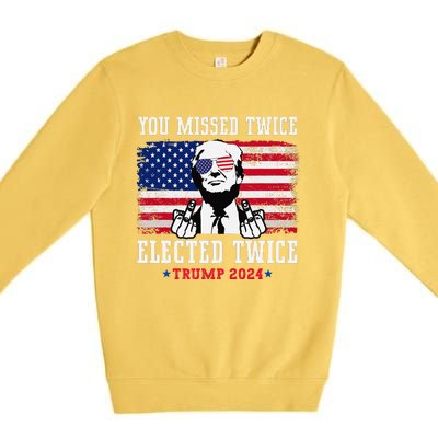 You Missed Twice Elected Twice Trump 2024 We Won Trump Win Premium Crewneck Sweatshirt