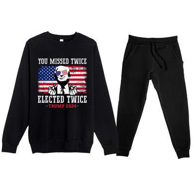 You Missed Twice Elected Twice Trump 2024 We Won Trump Win Premium Crewneck Sweatsuit Set