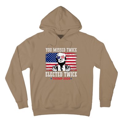 You Missed Twice Elected Twice Trump 2024 We Won Trump Win Hoodie