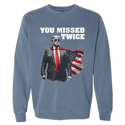 You Missed Twice Gifts Garment-Dyed Sweatshirt