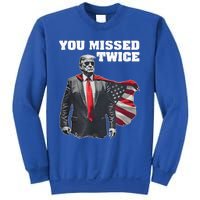 You Missed Twice Gifts Sweatshirt