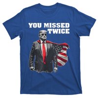 You Missed Twice Gifts T-Shirt