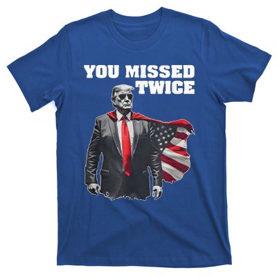 You Missed Twice Gifts T-Shirt