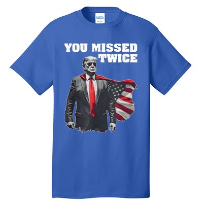 You Missed Twice Gifts Tall T-Shirt