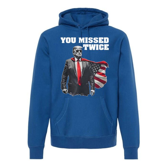 You Missed Twice Gifts Premium Hoodie