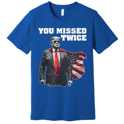 You Missed Twice Gifts Premium T-Shirt