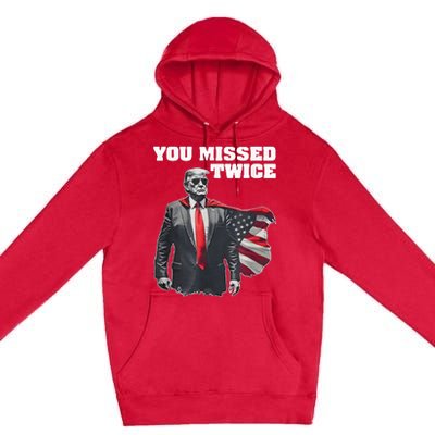 You Missed Twice Gifts Premium Pullover Hoodie