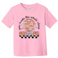 You Make The Whole Class Shimmer Teacher Retro Toddler T-Shirt