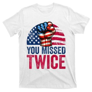 You Missed Twice Trump Assassinated White 2024 T-Shirt