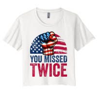 You Missed Twice Trump Assassinated White 2024 Women's Crop Top Tee