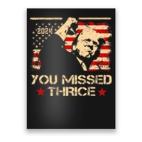 You Missed Thrice Trump Western Cowboy Three Times Us Flag Poster