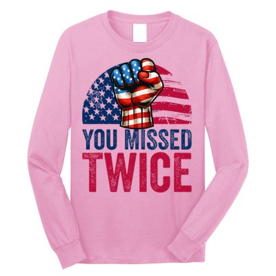 You Missed Twice Trump Assassinated White 2024 Long Sleeve Shirt