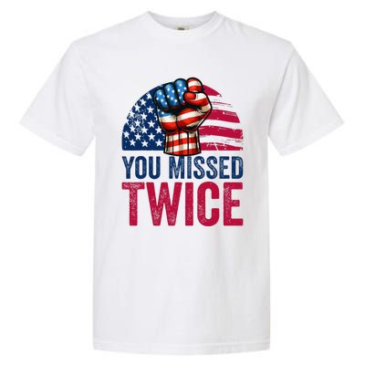 You Missed Twice Trump Assassinated White 2024 Garment-Dyed Heavyweight T-Shirt