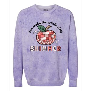 You Make The Whole Class Shimmer Disco Teacher Life Back To School Colorblast Crewneck Sweatshirt