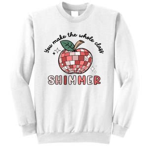 You Make The Whole Class Shimmer Disco Teacher Life Back To School Sweatshirt