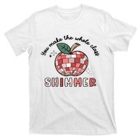 You Make The Whole Class Shimmer Disco Teacher Life Back To School T-Shirt