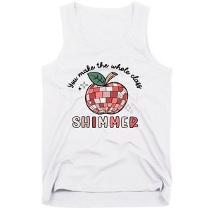 You Make The Whole Class Shimmer Disco Teacher Life Back To School Tank Top