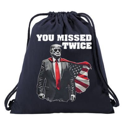 You Missed Twice Trum Drawstring Bag