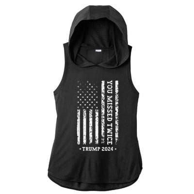 You Missed Twice You Missed Again Trump 2024 Us Flag Ladies PosiCharge Tri-Blend Wicking Draft Hoodie Tank