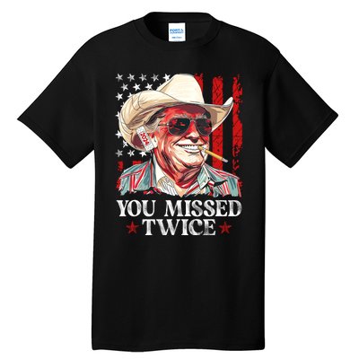 You Missed Twice Western Trump Cowboy Trump 2024 Us Flag Tall T-Shirt