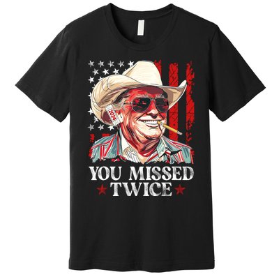 You Missed Twice Western Trump Cowboy Trump 2024 Us Flag Premium T-Shirt