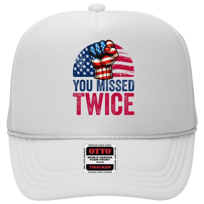 You Missed Twice Trump Assassinated White 2024 High Crown Mesh Back Trucker Hat