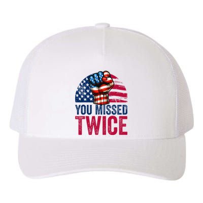 You Missed Twice Trump Assassinated White 2024 Yupoong Adult 5-Panel Trucker Hat