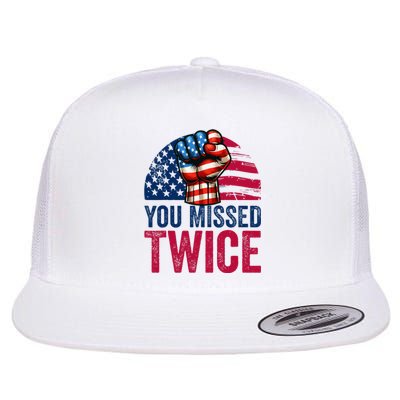 You Missed Twice Trump Assassinated White 2024 Flat Bill Trucker Hat