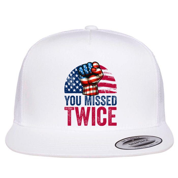 You Missed Twice Trump Assassinated White 2024 Flat Bill Trucker Hat