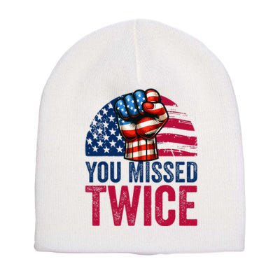 You Missed Twice Trump Assassinated White 2024 Short Acrylic Beanie