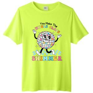 You Make The Whole Class Shimmer Retro Funny Back To School Tall Fusion ChromaSoft Performance T-Shirt