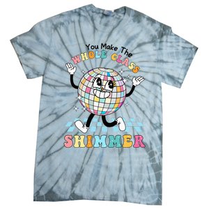 You Make The Whole Class Shimmer Retro Funny Back To School Tie-Dye T-Shirt