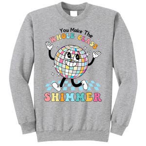 You Make The Whole Class Shimmer Retro Funny Back To School Sweatshirt