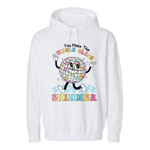 You Make The Whole Class Shimmer Retro Funny Back To School Garment-Dyed Fleece Hoodie