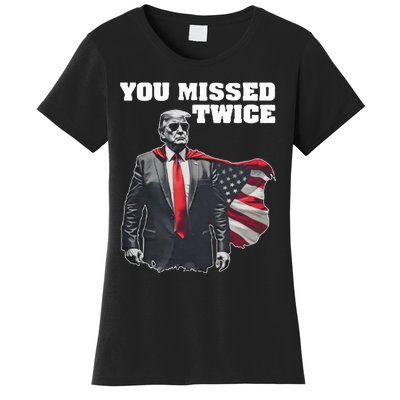 You Missed Twice Trum Women's T-Shirt