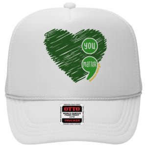 You Matter Tomorrow Needs You Mental Health Awareness Heart High Crown Mesh Back Trucker Hat