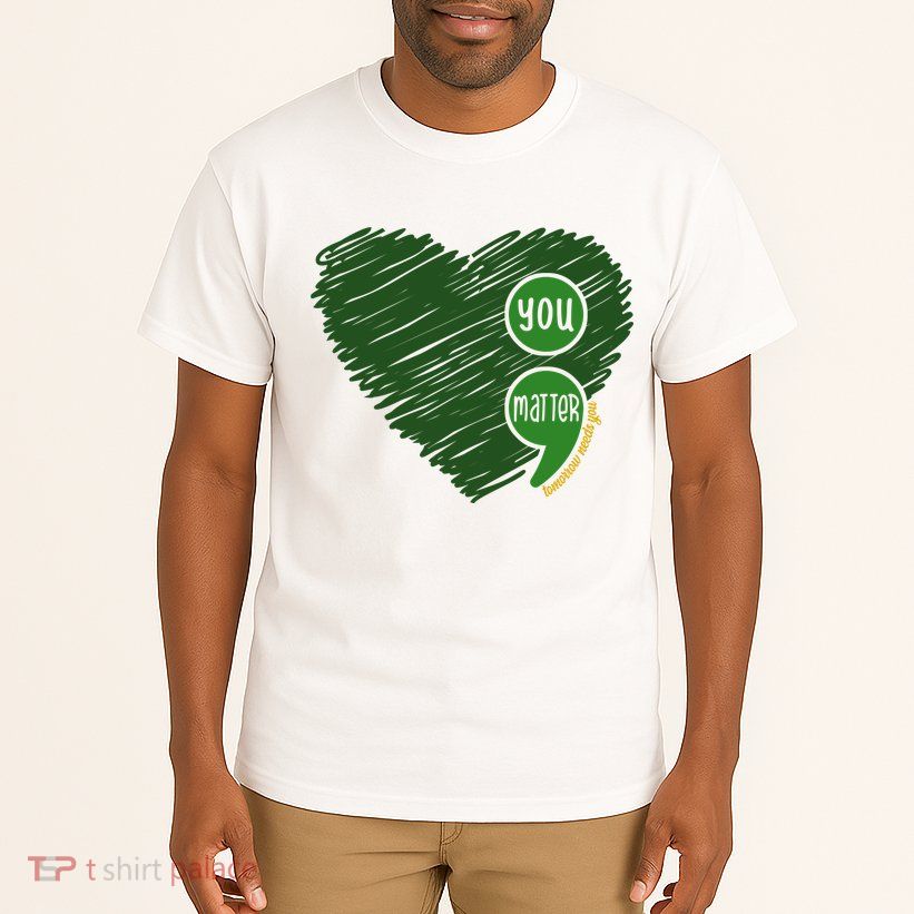 You Matter Tomorrow Needs You Mental Health Awareness Heart Tall T-Shirt