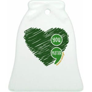 You Matter Tomorrow Needs You Mental Health Awareness Heart Ceramic Bell Ornament