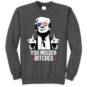 You Missed Trump 2024 You Missed Tall Sweatshirt