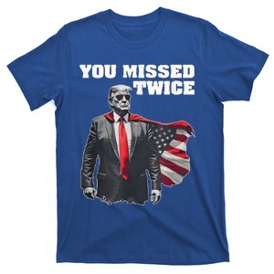 You Missed Twice T-Shirt