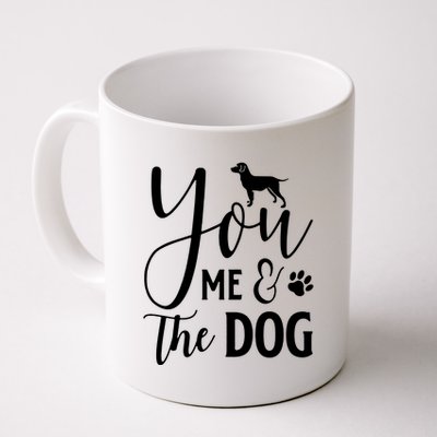 You Me & The Dog Coffee Mug