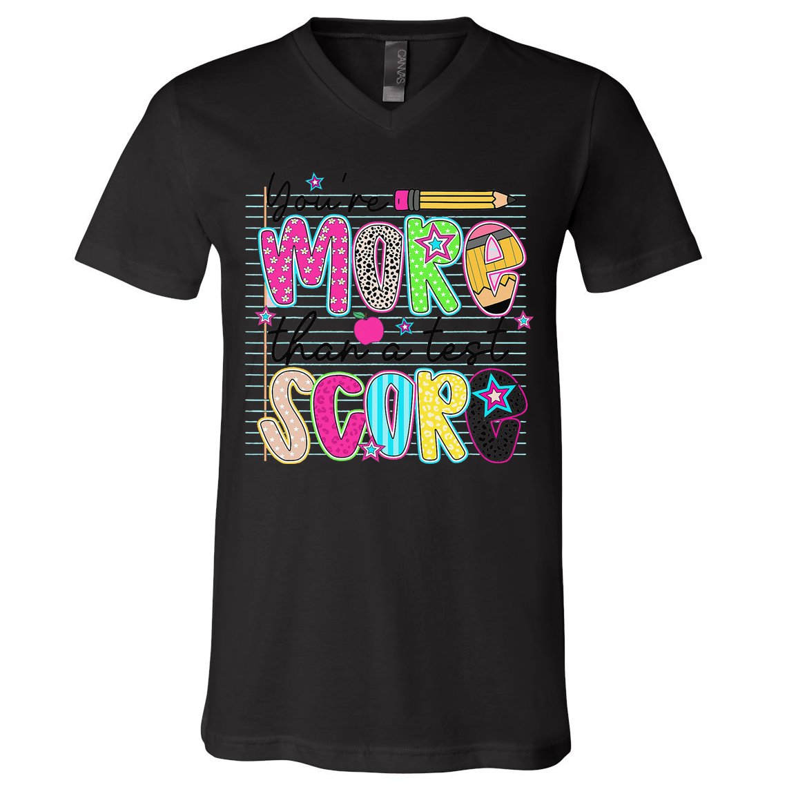 Youre More Than A Test Score Dont Stress Do Your Best V-Neck T-Shirt