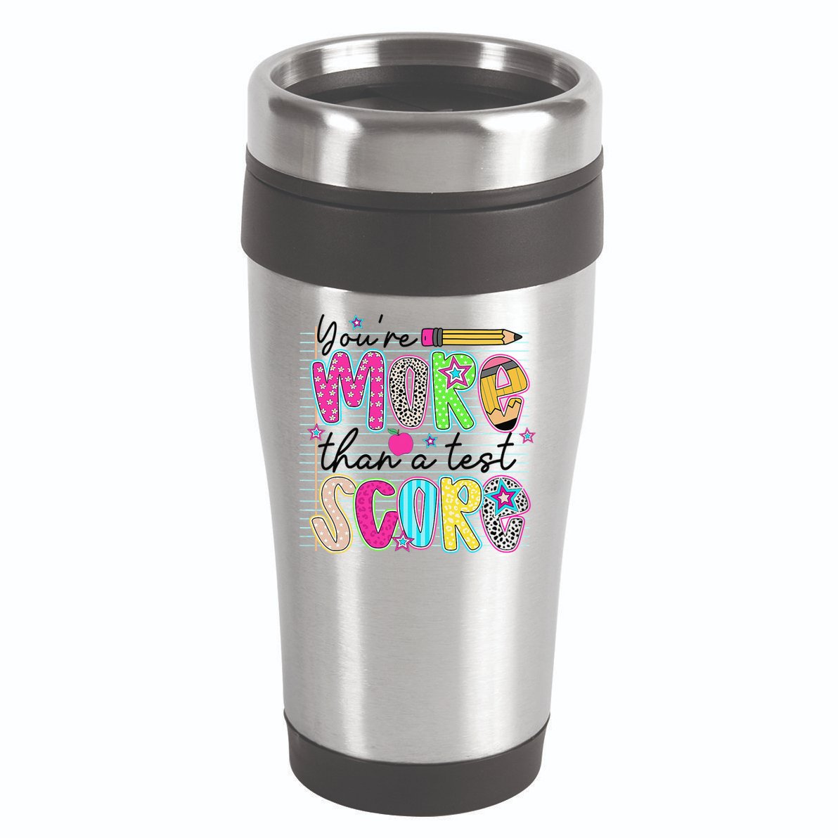 Youre More Than A Test Score Dont Stress Do Your Best 16oz Travel Tumbler