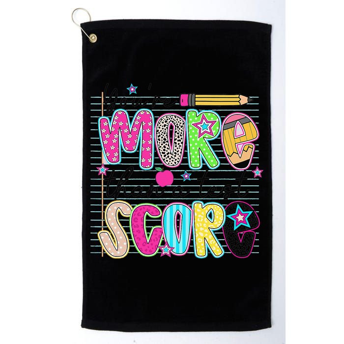 Youre More Than A Test Score Dont Stress Do Your Best Golf Towel