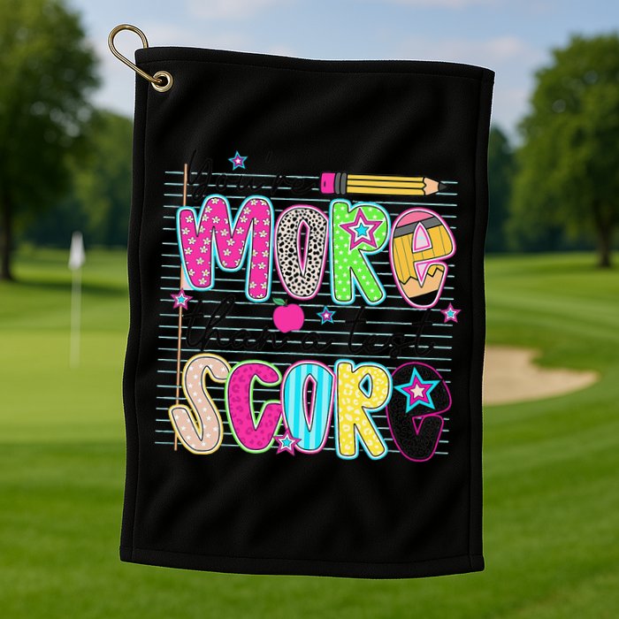 Youre More Than A Test Score Dont Stress Do Your Best Golf Towel