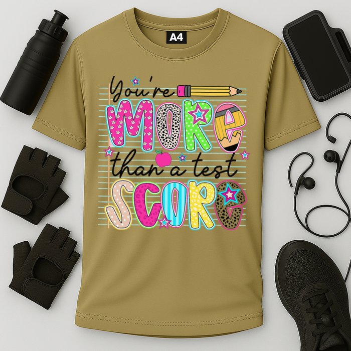 Youre More Than A Test Score Dont Stress Do Your Best Performance Shirt